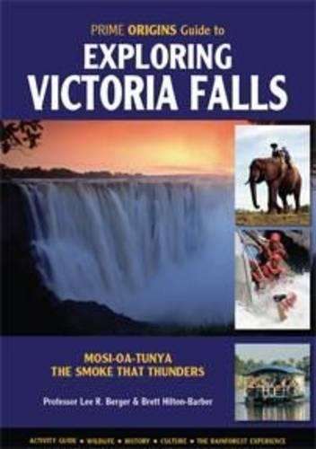 Prime origins guide to exploring Victoria Falls  - Brett Hilton-Barber