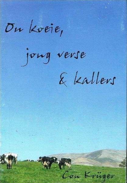 OU KOEIE JONG VERSE & KALLERS SECONDHAND - KRUGER,C