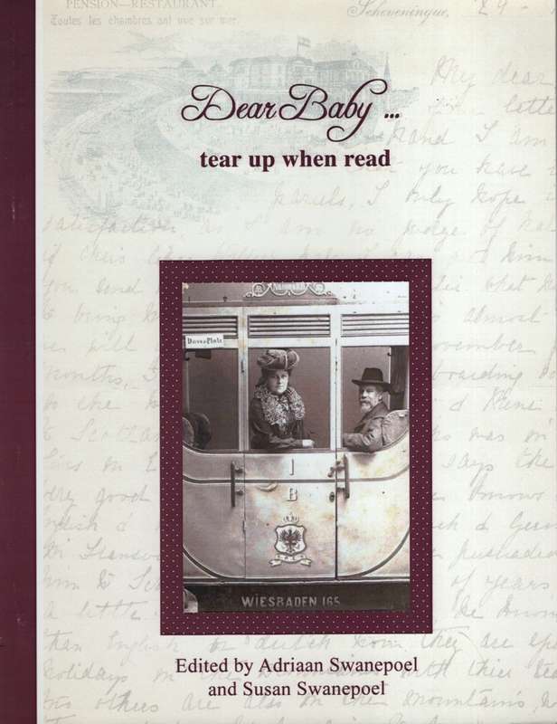 Dear Baby â¦ Tear Up When Read - Swanepoel, Adriaan (ed); Swa
