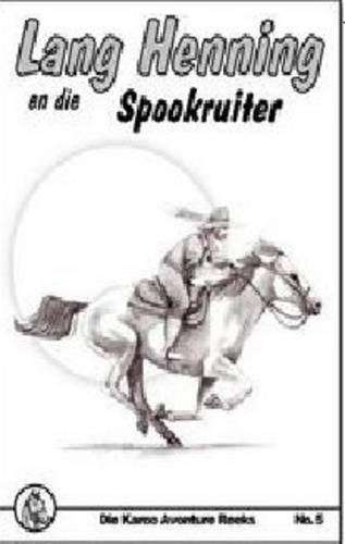 Lang Henning En Die Spookruiter: No 5 - Mary Sadler-Altena