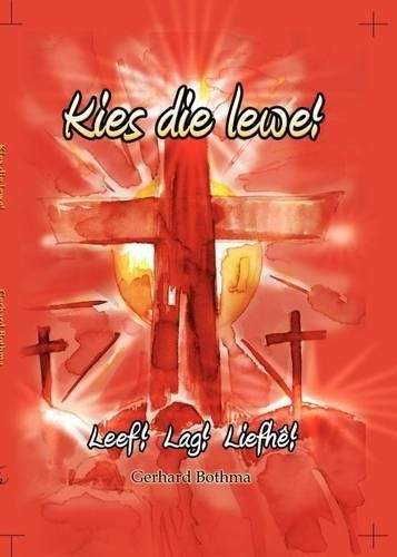 Kies Die Lewe - Gerhard Bothma