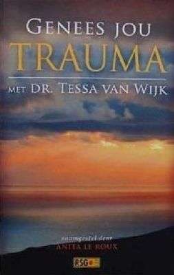 Genees Jou Trauma - Tessa van Wijk