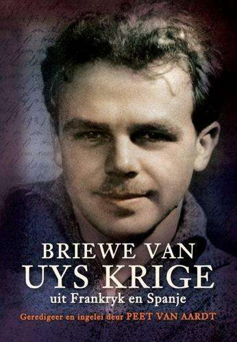 Briewe Van Uys Krige - Peet van Aardt