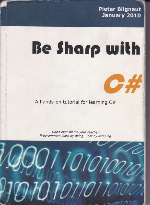 BE SHARP WITH C SHARP 2010 SECONDHAND - BLIGNAUT,P