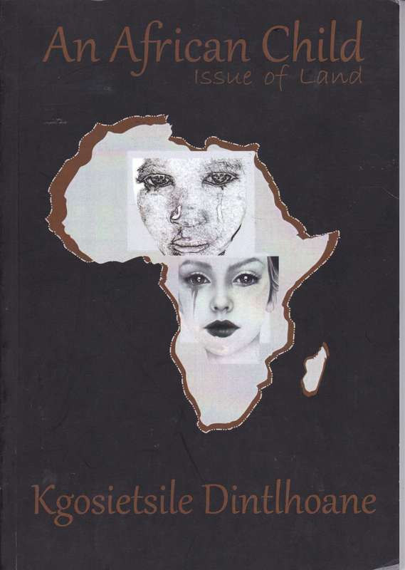 AFRICAN CHILD ISSUE OF LAND - DINTLHOANE,K