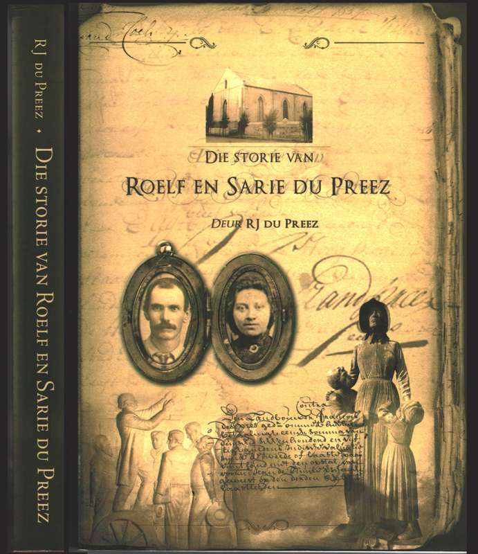Die Storie van Roelf en Sarie du Preez - Du Preez, R. J.