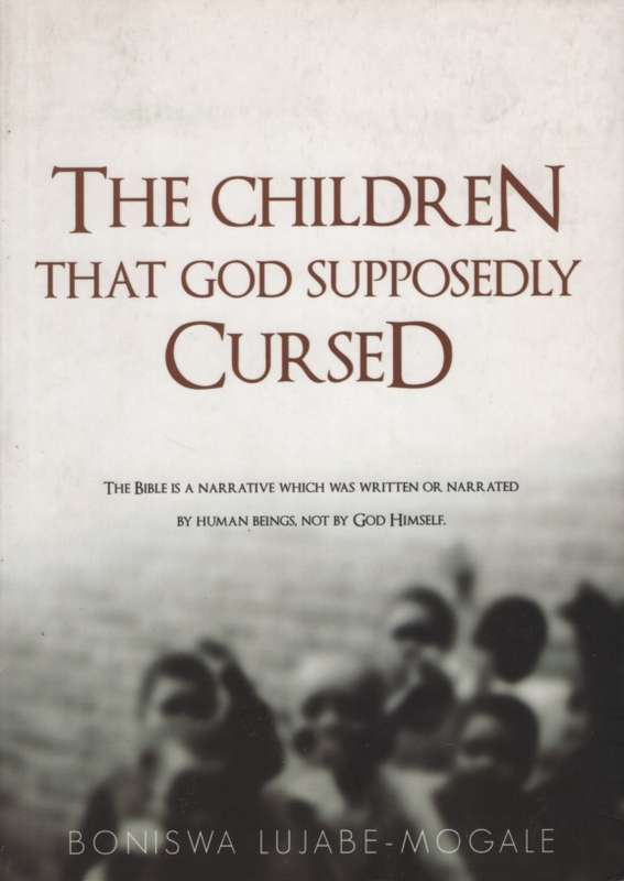 CHILDREN THAT GOD SUPPOSEDLY CURSED - MOGALE,B