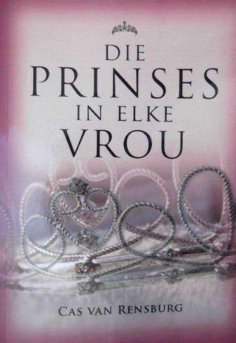 Die Prinses in Elke Vrou - Cas van Rensburg