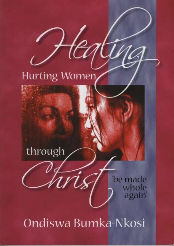 HEALING HURTING WOMEN THROUGH CHRIST - BUMKA-NKOSI,O
