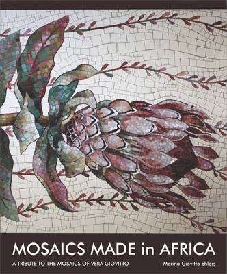Mosaics made in Africa - Marina Giovitto Ehlers