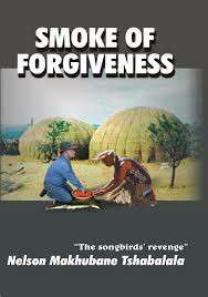 Smoke of Forgiveness - Nelson Tshabalala