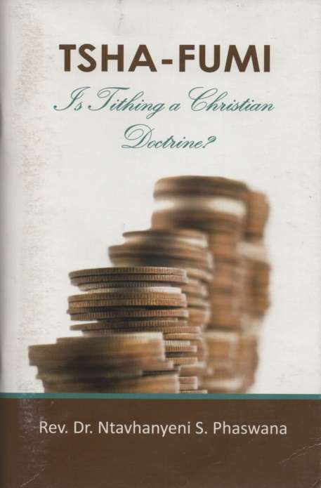 TSHA FUMI IS TITHING A CHRISTIAN DOCTRIN - PHASWANA,NDR