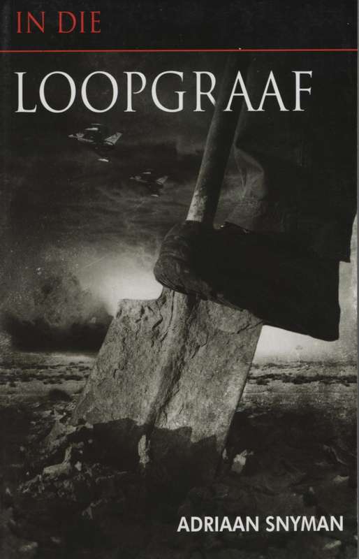 In die Loopgraaf - Snyman, Adriaan