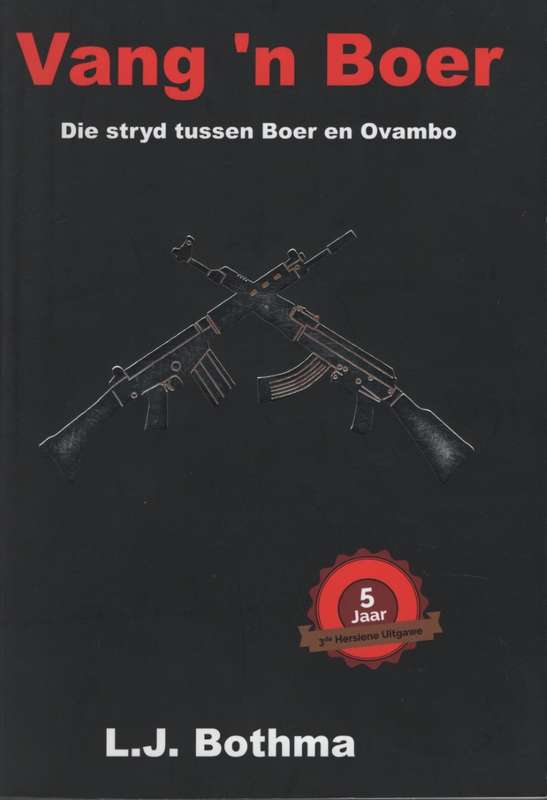 Vang 'n Boer: Die Stryd tussen Boer en Ovambo - Bothma, L. J.