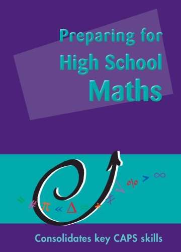 Preparing for High School Maths CAPS Study Guide - CAMBRIDGE