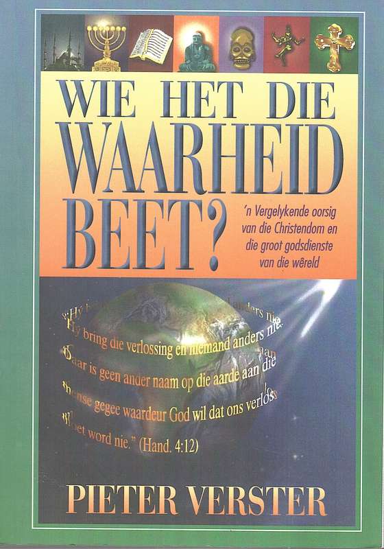 WIE HET DIE WAARHEID BEET - VERSTER,P