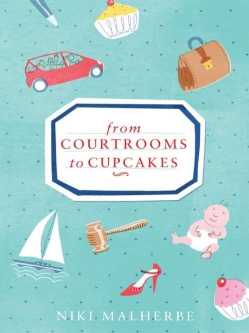 FROM COURTROOMS TO CUPCAKES - MALHERBE,N