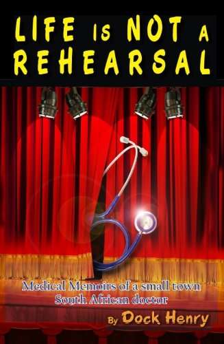 Life is not a rehearsal - Dr. Henry Davel