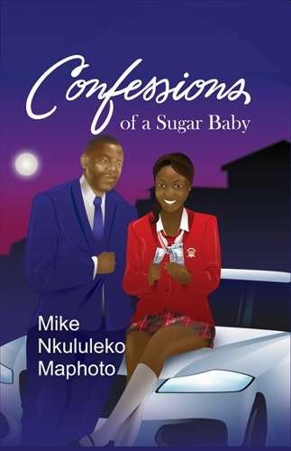 Confessions of a Sugar Baby - Mike Nkululeko Maphoto