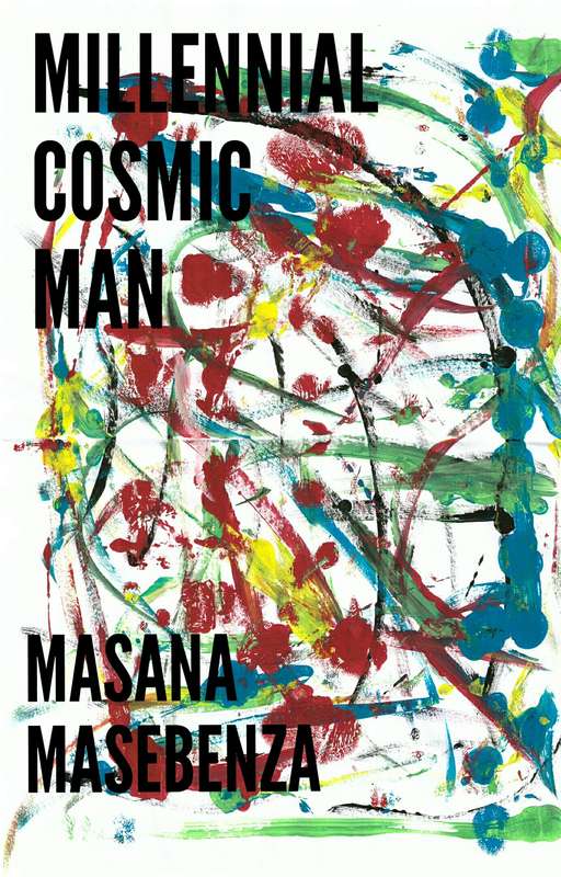 MILLENIAL COSMIC MAN - MASEBENZA,M
