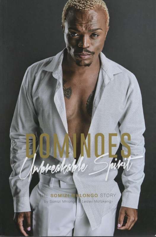 Dominoes Unbreakable Spirit: The Somizi Mhlongo Story - Mhlongo, Somizi; Mofokeng, L
