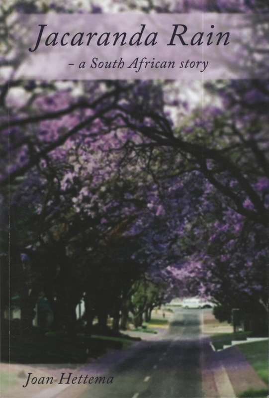 Jacaranda Rain - a South African Story - Hettema, Joan
