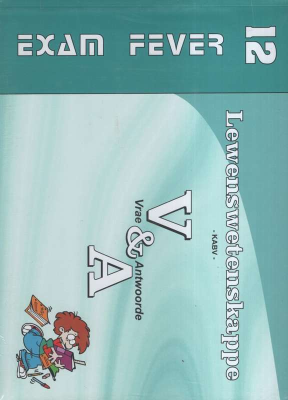 EXAM FEVER LEWENSWETENSKAPPE GR12 - EXAMFEVER