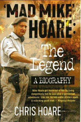 Mad Mike Hoare: The legend - Chris Hoare