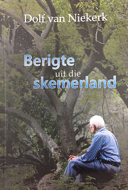 BERIGTE UIT DIE SKEMERLAND - VANNIEKERK,D