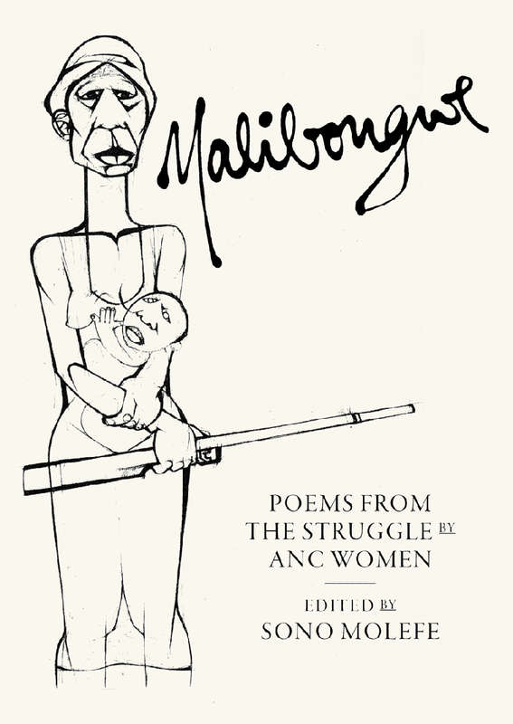 Malibongwe: Poems from the Struggle by ANC Women - Sono Molefe