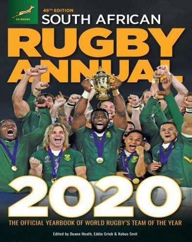 South African Rugby Annual 2020: The official yearbook of South Afri - Duane Heath