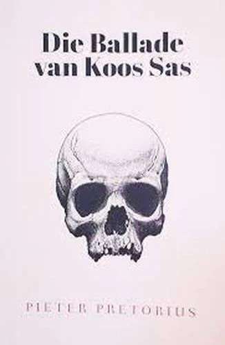 BALLADE VAN KOOS SAS - PRETORIUS,P