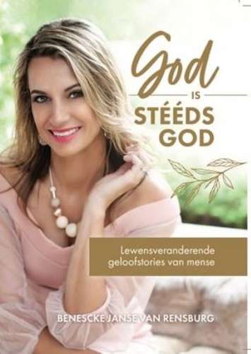 God is steeds God - Benescke Janse van Rensburg
