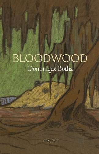 Donkerberg / Bloodwood - Dominique Botha