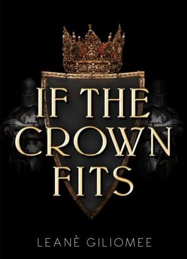 If the Crown Fits - LeanÃ© Giliomee