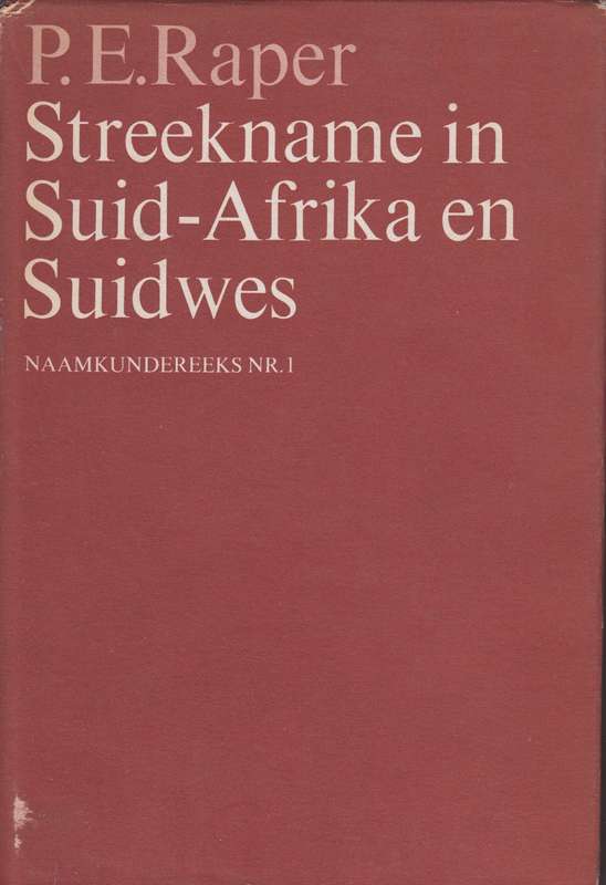Streekname in Suid-Afrika en suidwes SECONDHAND - P.E.Raper