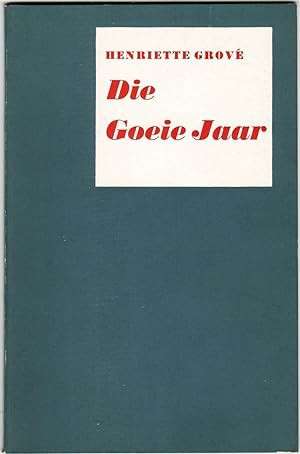 Die Goeie Jaar - Henriette Grove