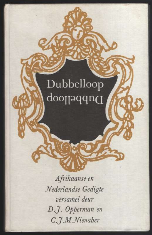 Dubbelloop. Afrikaanse en Nederlandse Gedigte - Opperman, D. J.; Nienaber, C