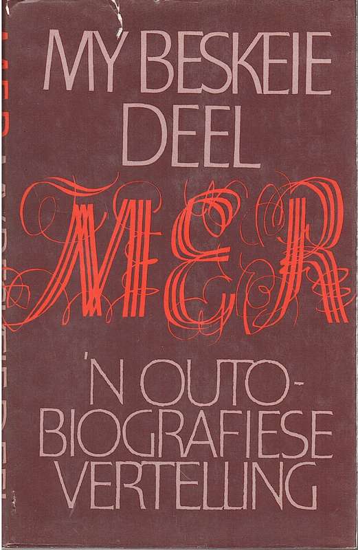 MER MY BESKEIE DEEL OUTOBIOGRAFIE SECONDHAND - MER