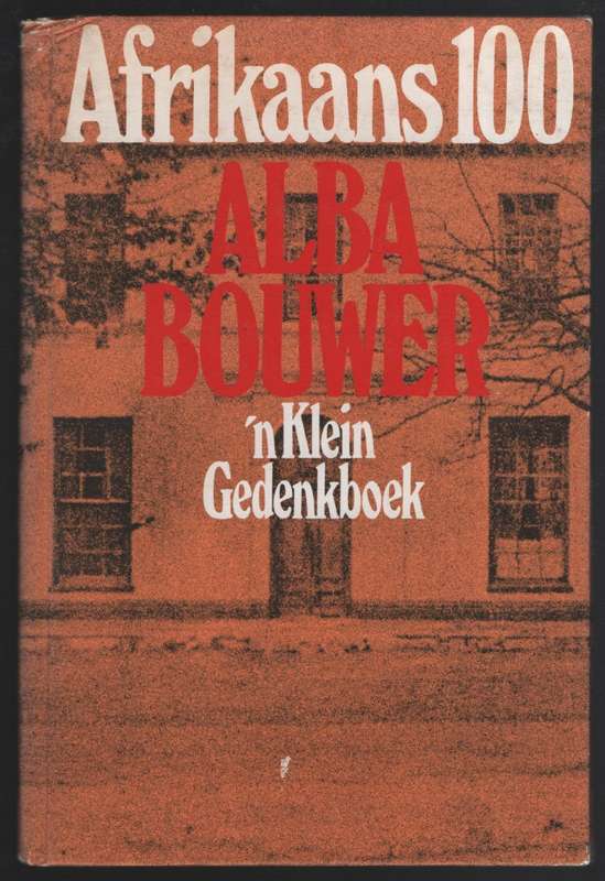 Afrikaans 100: 'n Klein Gedenkboek - Bouwer, Alma