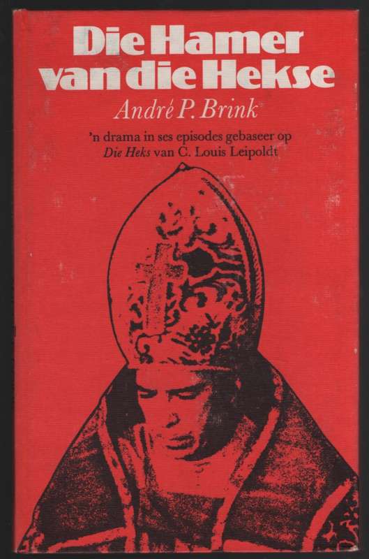 Die Hamer van die Hekse - Brink, AndrÃ© P.