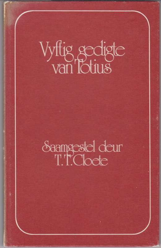 Vyftig Gedigte van Totius - Totius; Cloete, T. T. (compi