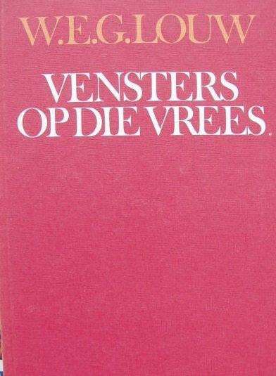 VENSTERS OP DIE VREES - LOUW,W