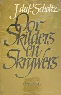 Oor Skilders En Skrywers - J. du P. Scholtz