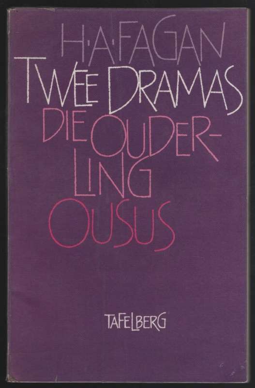 Twee Dramas: Die Ouderling & Ousus - Fagan, H. A.