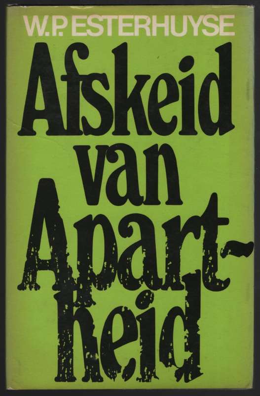 Afskeid van Apartheid: Opstelle oor Rassediskriminasie - Esterhuyse, W. P.
