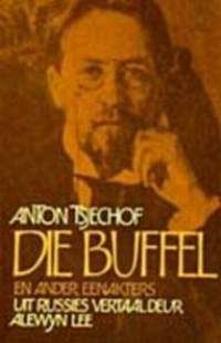 Die Buffel e.a. Eenakters - Anton Tsjechof