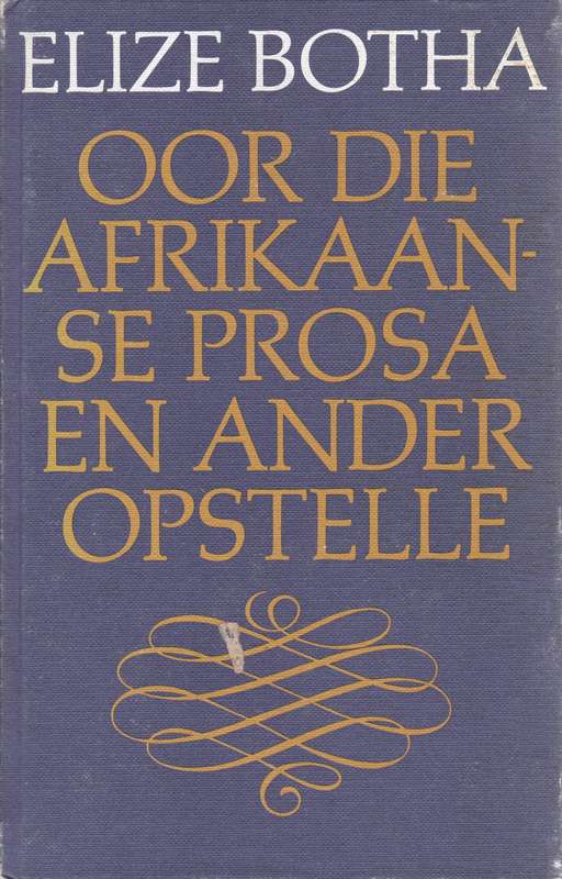 OOR DIE AFRIKAANSE PROSA & ANDER OPSTELL SECONDHAND - BOTHA,E