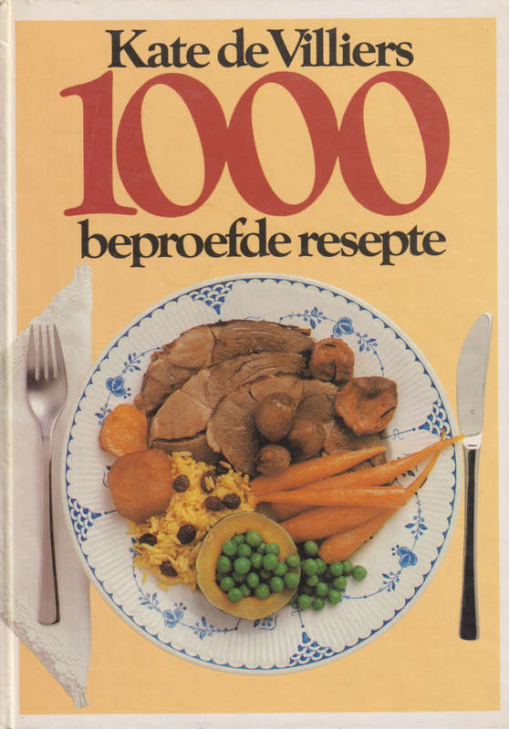 1000 beproefde resepte SECONDHAND - Kate de villiers