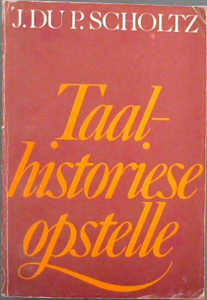 Taalhistoriese Opstelle - J. du P. Scholtz
